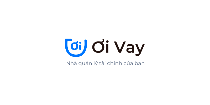 Vay tiền Oivay – Xét duyệt nhanh chỉ sau 30 phút, hỗ trợ tối đa đến 10 triệu đồng